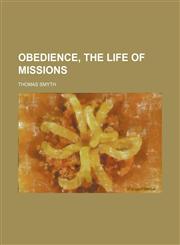 Obedience, the life of missions,1151359912,9781151359919