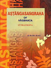 Astangasangraha of Vagbhata, Vol. 1 Sutrasthana 1st Edition