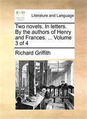 Two novels. In letters. By the authors of Henry and Frances. ...  Volume 3 of 4,117002677X,9781170026779