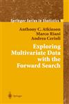 Exploring Multivariate Data with the Forward Search,0387408525,9780387408521