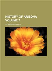 History of Arizona Volume 7,1152296949,9781152296947