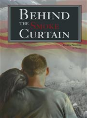 Behind the Smoke Curtain (a Novel),0989716880,9780989716888