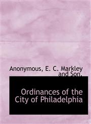 Ordinances of the City of Philadelphia,114061858X,9781140618584