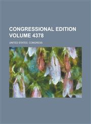 Congressional edition Volume 4378,123657060X,9781236570604