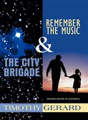 The City Brigade and Remember the Music,1468524208,9781468524208