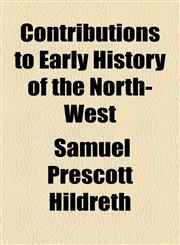 Contributions to Early History of the North-West,1154671364,9781154671360