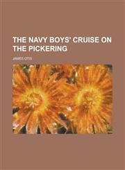 The Navy Boys' Cruise on the Pickering,1230070982,9781230070988