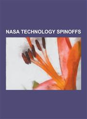 NASA Technology Spinoffs Beowulf, Cochlear Implant, Aeroponics, Wingtip Device, NASA Spin-Off, Freeze-Drying, Guidance System, NASA Wind Turbin,1230539158,9781230539157