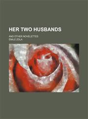 Her Two Husbands; And Other Novelettes,1151177806,9781151177803