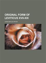 Original form of Leviticus XVII-XIX,1154466485,9781154466485