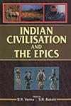 Indian Civilisation and the Epics 1st Edition,8171698212,9788171698219