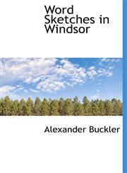 Word Sketches in Windsor,1117975355,9781117975351