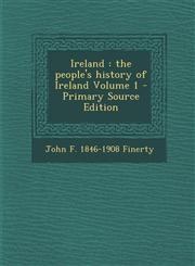 Ireland The People's History of Ireland Volume 1 - Primary Source Edition,1293587249,9781293587249
