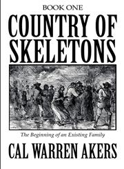 Country of Skeletons Book One: The Beginning of an Existing Family,1611028191,9781611028195