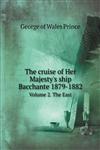 The cruise of Her Majesty's ship Bacchante 1879-1882 Volume 2. The East,5518794525,9785518794528