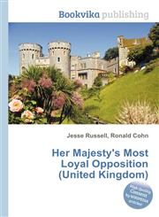 Her Majesty's Most Loyal Opposition (United Kingdom),5512472747,9785512472743
