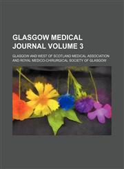 Glasgow medical journal Volume 3,1153852144,9781153852142
