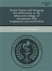 Fission-fusion and foraging Sex differences in the behavioral ecology of chimpanzees (Pan troglodytes schweinfurthii).,1243689323,9781243689320