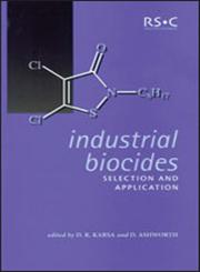 Industrial Biocides Selection and Application,0854048057,9780854048052
