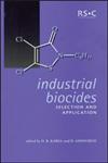 Industrial Biocides Selection and Application,0854048057,9780854048052