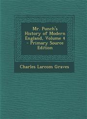 Mr. Punch's History of Modern England, Volume 4 - Primary Source Edition,1293505277,9781293505274
