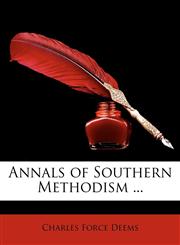 Annals of Southern Methodism ...,1147048002,9781147048001