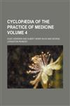 Cyclopædia of the practice of medicine Volume 4,1154078639,9781154078633