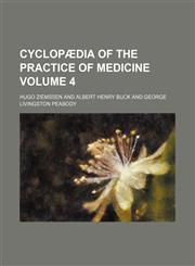 Cyclopædia of the practice of medicine Volume 4,1154078639,9781154078633