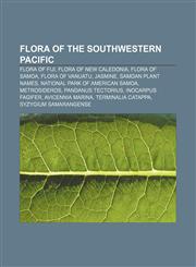 Flora of the Southwestern Pacific Flora of Fiji, Flora of New Caledonia, Flora of Samoa, Flora of Vanuatu, Jasmine, Samoan plant names,1158047959,9781158047956