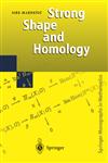 Strong Shape and Homology,3540661980,9783540661986