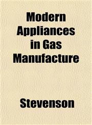 Modern Appliances in Gas Manufacture,1151745030,9781151745033