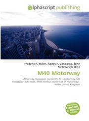 M40 Motorway,6134160652,9786134160650
