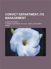 Convict department, its management; Sworn statement,1236472225,9781236472229