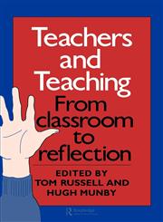 Teachers and Teaching From Classroom to Reflection,0750700203,9780750700207