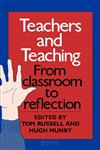Teachers and Teaching From Classroom to Reflection,0750700203,9780750700207