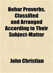 Behar Proverbs, Classified and Arranged According to Their Subject-Matter,1151737348,9781151737342