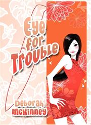 Eye for Trouble,160610621X,9781606106211