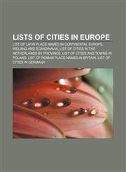 Lists of cities in Europe List of Latin place names in Continental Europe, Ireland and Scandinavia,1157608035,9781157608035
