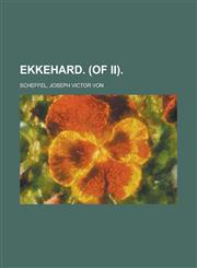 Ekkehard. (of II) Volume II,1236705831,9781236705839