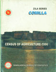 Census of Agriculture, 1996, Zila : Comilla,9845083927,9789845083928