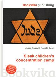 Sisak Children's Concentration Camp,5511129933,9785511129938
