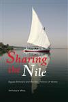 Sharing The Nile Egypt, Ethiopia And The Geo-Politics Of Water,0745333214,9780745333212