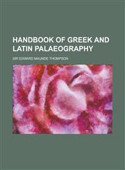 Handbook of Greek and Latin Palaeography,1236188527,9781236188526