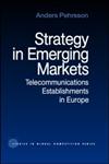 Strategy in Emerging Markets Telecommunications Establishments in Europe,0415270529,9780415270526