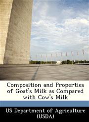 Composition and Properties of Goat's Milk as Compared with Cow's Milk,1249147344,9781249147343