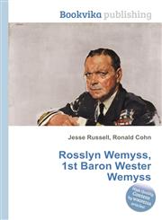 Rosslyn Wemyss, 1st Baron Wester Wemyss,5511297410,9785511297415