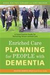 Enriched Care Planning for People with Dementia A Good Practice Guide for Delivering Person-Centred Dementia Care,1843104059,9781843104056