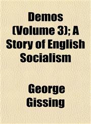 Demos (Volume 3); A Story of English Socialism,1152229621,9781152229624