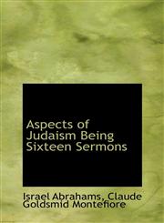 Aspects of Judaism Being Sixteen Sermons,1116916819,9781116916812
