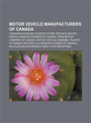 Motor vehicle manufacturers of Canada Canadian racecar constructors, Defunct motor vehicle manufacturers of Canada,1156540437,9781156540435